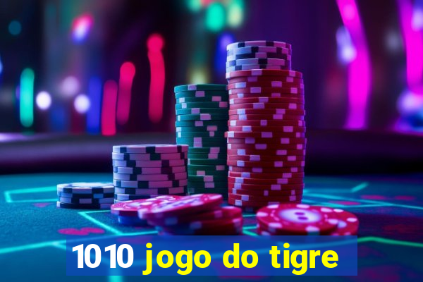 1010 jogo do tigre